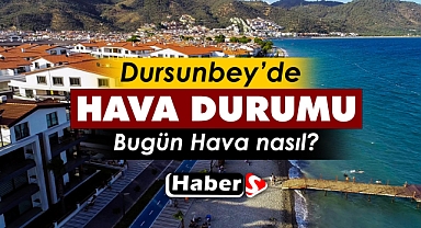 Dursunbey’de 8 Nisan’da Hava Durumu Nasıl Olacak?