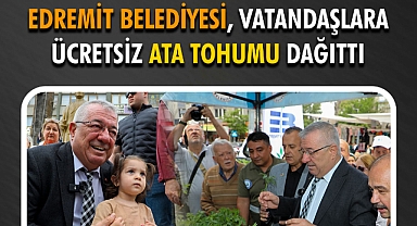 Edremit Belediyesi, Vatandaşlara Ücretsiz Ata Tohumu Dağıttı