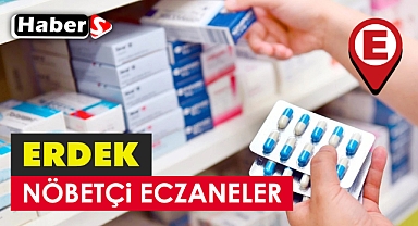 Erdek'te 4 Nisan’da Nöbetçi Eczaneler