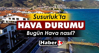 Susurluk’ta 26 Nisan’da Hava Durumu Nasıl Olacak?