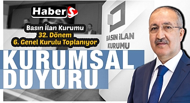 Basın İlan Kurumu 32. Dönem 6. Genel Kurulu Toplanıyor