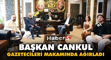 Başkan Cankul Gazetecileri Makamında Ağırladı
