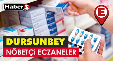 Dursunbey'de 10 Mayıs’ta Nöbetçi Eczaneler