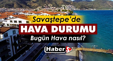Savaştepe’de 19 Mayıs’ta Hava Durumu Nasıl Olacak?