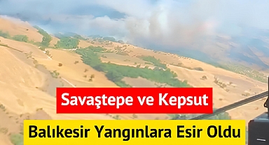 Balıkesir Yangınlara Esir Oldu