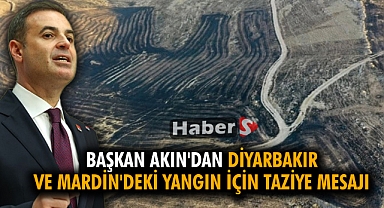 Başkan Akın'dan Diyarbakır Ve Mardin'deki Yangın İçin Taziye Mesajı