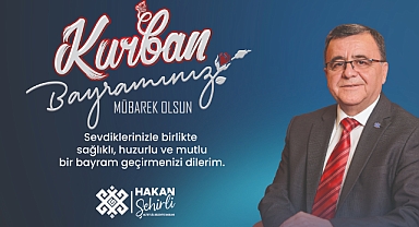 Başkan Şehirli’den Kurban Bayramı Mesajı