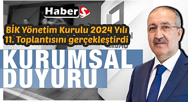 BİK Yönetim Kurulu 2024 Yılı 11. Toplantısını gerçekleştirdi