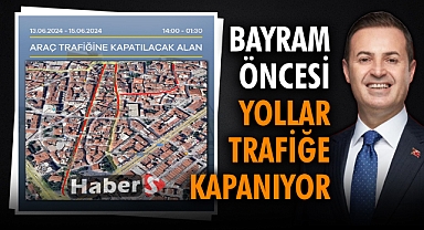 Çarşıda bayram öncesi yollar trafiğe kapanıyor