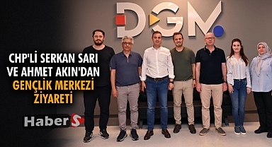 CHP'li Serkan Sarı ve Ahmet Akın'dan Gençlik Merkezi Ziyareti