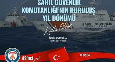 Vali Ustaoğlu'ndan Sahil Güvenlik Komutanlığı'na Kutlama Mesajı