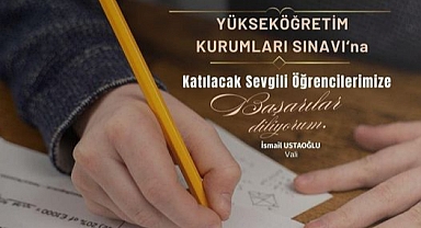 Vali Ustaoğlu'ndan YKS'ye Girecek Öğrencilere Başarı Mesajı