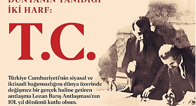 Ahmet Akın'dan Lozan Barış Antlaşması’nın 101. Yıl Dönümü Mesajı