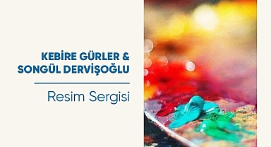 Ayvalık Belediyesi'nden Sanatseverlere Davet: Kabire Gürler & Songül Dervişoğlu Resim Sergisi