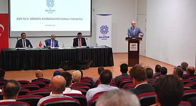 Balıkesir'de İl Koordinasyon Kurulu Toplantısı Gerçekleştirildi