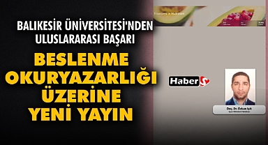 Balıkesir Üniversitesi'nden Uluslararası Başarı: Beslenme Okuryazarlığı Üzerine Yeni Yayın