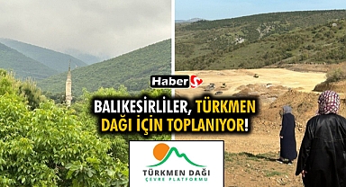 Balıkesirliler, Türkmen Dağı İçin Toplanıyor!