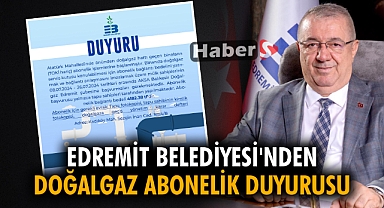Edremit Belediyesi'nden Doğalgaz Abonelik Duyurusu