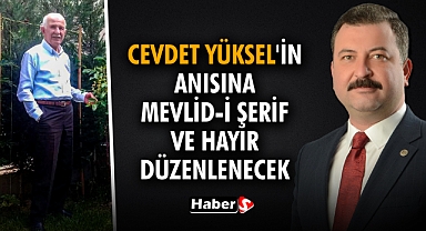 Cevdet Yüksel'in Anısına Mevlid-i Şerif ve Hayır Düzenlenecek