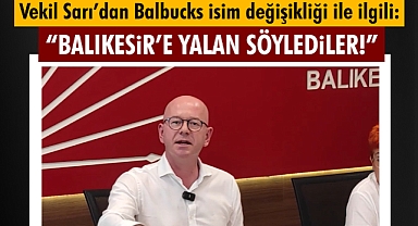 CHP'li Serkan Sarı, Balbuks Tartışmalarına Son Noktayı Koydu: 