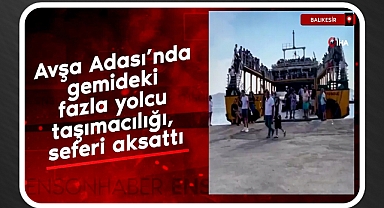 Avşa Adası'nda Ro-Ro Gemisi Krizi