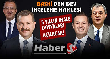 BASKİ'den Dev İnceleme Hamlesi: 5 Yıllık İhale Dosyaları Açılacak!