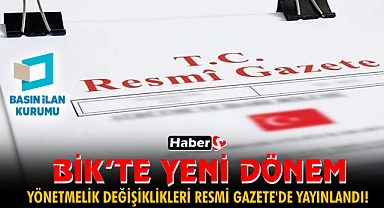 BİK’te Yeni Dönem: Yönetmelik Değişiklikleri Resmi Gazete'de Yayınlandı!