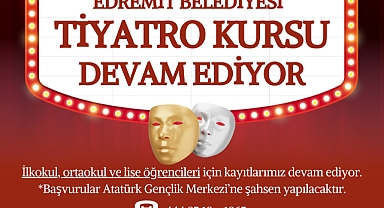 Edremit Belediyesi Tiyatro Kursu’na Kayıtlar Devam Ediyor