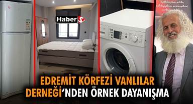 Edremit Körfezi Vanlılar Derneği’nden Örnek Dayanışma