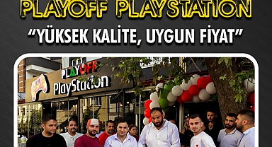 Playoff Playstation: “Yüksek Kalite, Uygun Fiyat”