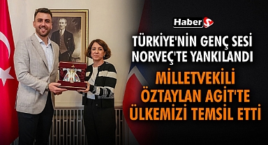 Türkiye'nin Genç Sesi Norveç'te Yankılandı: Milletvekili Öztaylan AGİT'te Ülkemizi Temsil Etti