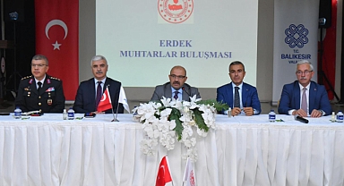 Vali Ustaoğlu’ndan Erdek İlçesi Muhtarlar Buluşması