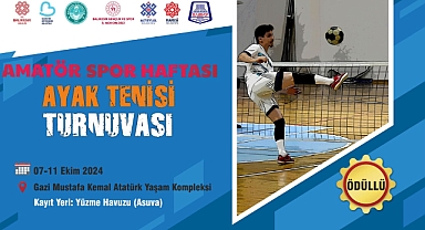 Amatör Spor Haftası'nda Ayak Tenisi Heyecanı Başlıyor