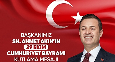 Balıkesir Büyükşehir Belediye Başkanı Ahmet Akın'ın 29 Ekim Cumhuriyet Bayramı Kutlama Mesajı