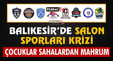 Balıkesir’de Salon Sporları Krizi: Çocuklar Sahalardan Mahrum