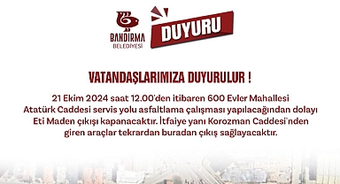 Bandırma Belediyesi'nden Vatandaşlara Önemli Duyuru: Eti Maden Çıkışı Kapatılacak