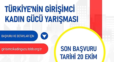 Türkiye’nin Girişimci Kadın Gücü Yarışması Başvuruları Başladı!