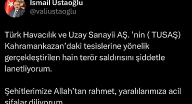 Vali Ustaoğlu'ndan TUSAŞ Tesislerine Yapılan Terör Saldırısına Sert Tepki