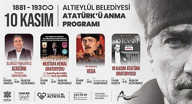 Altıeylül Belediyesi, 10 Kasım Atatürk'ü Anma Etkinliklerini Büyük Bir Saygı ve Özlemle Gerçekleştirecek 