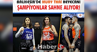 Balıkesir’de Muay Thai Heyecanı: Şampiyonlar Sahne Alıyor!