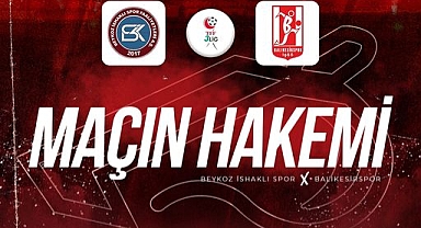 Balıkesirspor’un Beykoz İshaklıspor Maçını Tayfun Sarı Yönetecek
