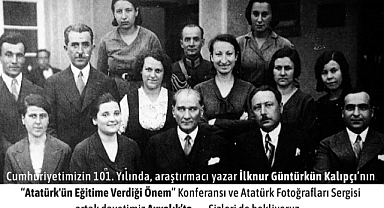 Cumhuriyetimizin 101. Yılında Atatürk’ün Eğitime Verdiği Önem Konferansı ve Sergisi Ayvalık’ta