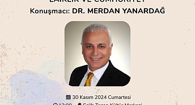 Merdan Yanardağ Balıkesir'de “Laiklik ve Cumhuriyet” Söyleşisine Konuk Oluyor