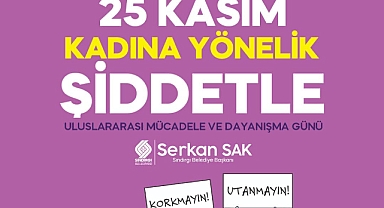Sındırgı Belediye Başkanı Serkan Sak: “Kadına Yönelik Şiddetin Karşısındayız”
