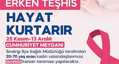 Sındırgı Belediyesi'nden Erken Teşhis Uyarısı: Mobil Kanser Tarama Tırı Cumhuriyet Meydanı’nda