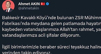 Ahmet Akın’dan Kavaklı’daki Patlama ile İlgili Taziye ve Destek Mesajı