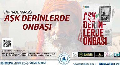 “Aşk Derinlerde Onbaşı” Tiyatrosu BANÜ’de Sanatseverlerle Buluşuyor