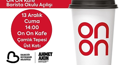 Balıkesir’de ON ON Kafe Barista Okulu Açılıyor!