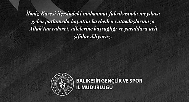 Balıkesir Gençlik ve Spor İl Müdürlüğü’nden Kavaklı’daki Patlama İçin Taziye Mesajı