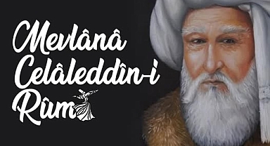 Başkan Mehmet Ertaş’tan Mevlânâ Celâleddîn-i Rûmî’yi Anma Mesajı